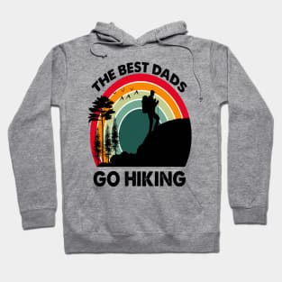 The Best Dads Go Hiking Hoodie